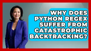 Why Does Python Regex Suffer From Catastrophic Backtracking - Python Code School