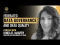 Federated Data Governance and Data Quality Data Masterclass Podcast With Kinda El Maarry 2023
