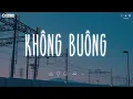 Lagu Nhạc Chill TikTok - Những Bản Nhạc Lofi Chill Nhẹ Nhàng - Nhạc Lofi Buồn Hot Nhất Hiện Nay