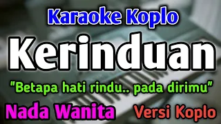 kerinduan karaoke nada wanita cewek versi koplo