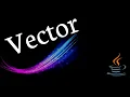 Vector in java collection framework