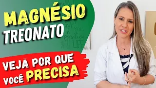 MAGNÉSIO TREONATO - Benefícios IMPRESSIONANTES! Veja porque você PRECISA dele!