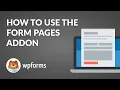 How to Use the Form Pages Addon by WPForms Easy Landing Page