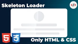 Create a CSS Skeleton Loader Animation Under 2 Minutes