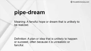 pipe-dream Meaning