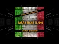 Download Lagu Sarà Perché Ti Amo (Sacha P San Siro Edit) - Dj Matrix, Matt Joe, Carolina Marquez **FREE DL**