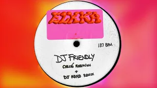 Download Elkka - 'DJ Friendly (Chloé Robinson \u0026 DJ ADHD Remix)' (Official Audio) MP3