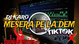 dj karo remix 2023 mesera pe la dem intan ginting jungle dutch full bass mburak 