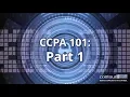 CCPA 101 - Part 1 CCPA and State Privacy Overview