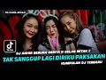 Download Lagu DJ TERBARU 2024 ‼️ TAK MAMPU LAGI DIRIKU PAKSAKAN X DJ AKHIR SEBUAH CERITA ‼️ FDJ NADA ATIKAH