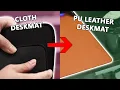 Why I ditched cloth deskmat for a PU leather deskmat