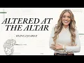 Lagu Altered at the Altar // Healing Service // Bianca Juarez
