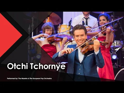 Download MP3 Otchi Tchornye - The Maestro & The European Pop Orchestra (Live Performance Music Video)