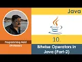 Bitwise Operators in java Part-2