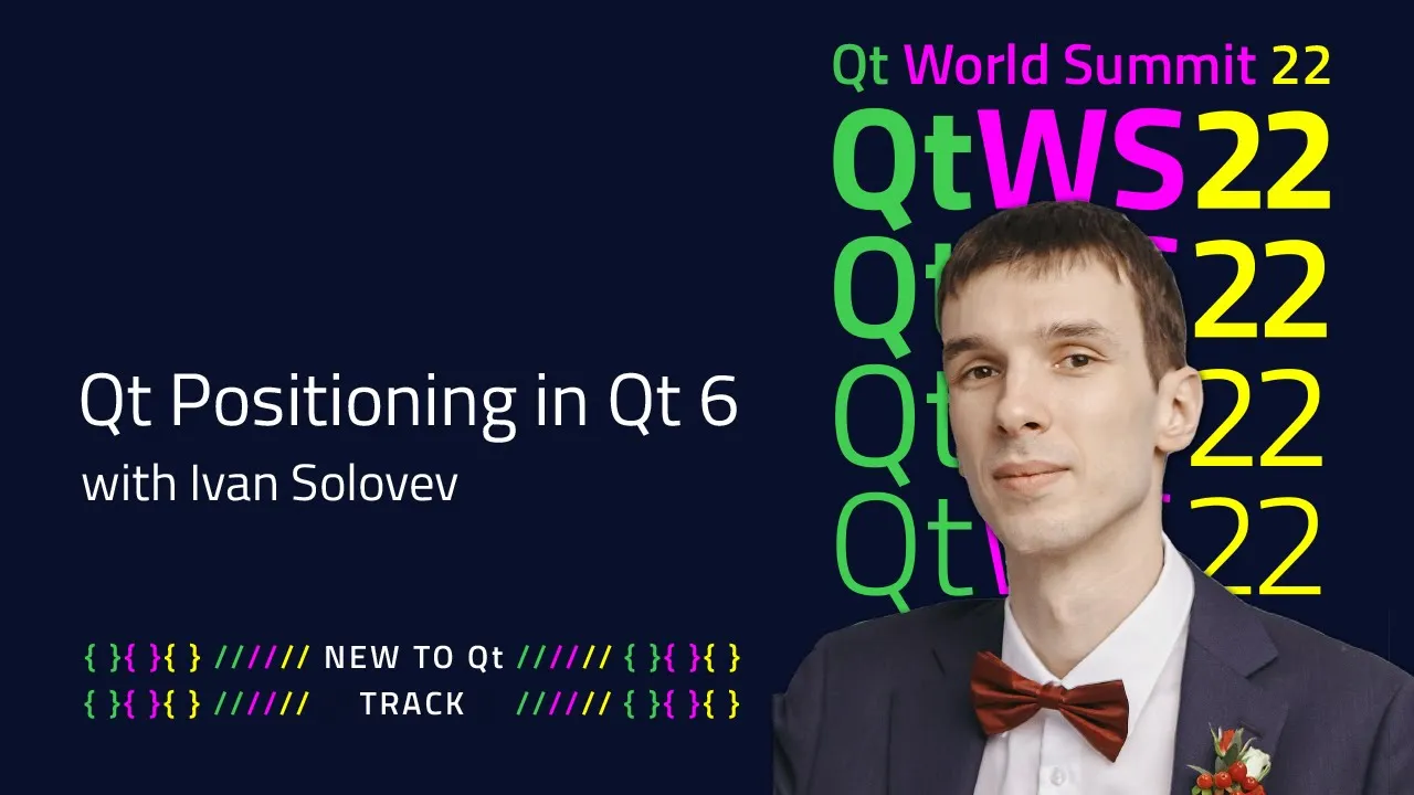 Qt Positioning in Qt 6 | #QtWS22