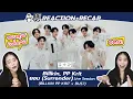 Lagu REACTION+RECAP Billkin, PP Krit - ยอม (Surrender) - Live Session (BILLKIN PP KRIT x BUS7)