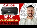 How to Reset Canon PIXMA E470 Printer - 2026 Complete Guide