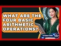 What Are The Four Basic Arithmetic Operations - The Numbers Channel
