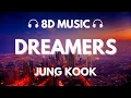 Download Lagu 정국 Jung Kook featuring Fahad Al Kubaisi - Dreamers | FIFA World Cup 2022 Soundtrack | 8D Audio 🎧