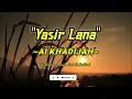 Download Lagu Sholawat Yasir Lana - Ai Khadijah (Cover) || Lirik Terjemahan, Latin dan Arab