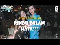 DJ RINDU DALAM HATI || JUNGLE DUTCH 2021 - BY : IQBAL SITUMORANG