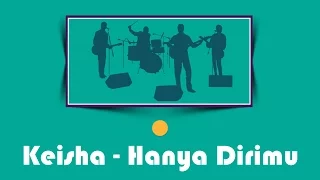 Download Keisha - Hanya Dirimu MP3