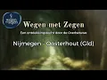 Wegen met Zegen etappe 1: Nijmegen - Oosterhout (Gld)
