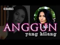 Download Lagu Chics Lirik _ ANGGUN _ Yang Hilang