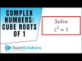 Complex Numbers Cube Roots of 1 unity ExamSolutions Maths Tutorials