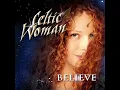 Celtic Woman - A Spaceman Came Traveling