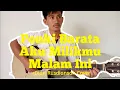 Ponki Barata Aku Milikmu Malam Ini(Dian Rusdiansah Cover)