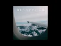 DJsNeverEndingStory - Disappear (Audio)