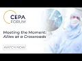 CEPA FORUM 2022 - #MeetTheMoment Allies at a Crossroads