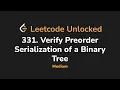 331 Verify Preorder Serialization of a Binary Tree Leetcode Unlocked - Python