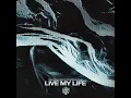 Live My Life - DubVision, Nicky Romero & Oaks