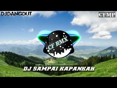 Download MP3 DJ Sampai Kapankah ( Elvy Sukaesih ) DANGDUT REMIX FULL BASS BY CF RMX
