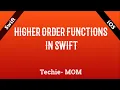 Higher Order Functions in Swift Sorted Map Filter and Reduce in Swift with example