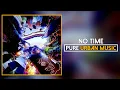 Clipz ft. Nia Archives x Beenie Man x Cristale x ShaSimone - No Time | Pure Urban Music