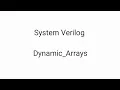 System - Verilog Dynamic