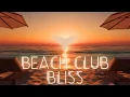 Beach Club Bliss • Tropical Deep House Music Mix • Chillout Vacation Lounge 2025 • Beach Bar Party