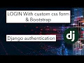 How to create Login system in Django with custom CSS form
