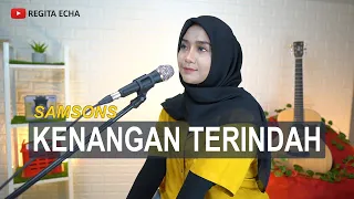 kenangan terindah samsons cover by regita echa 