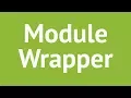 Module Wrapper Function