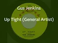 Gus Jenkins - Up Tight (General Artist)