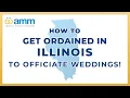 How To Get Ordained In Illinois To Officiate Weddings - THEAMM ORG