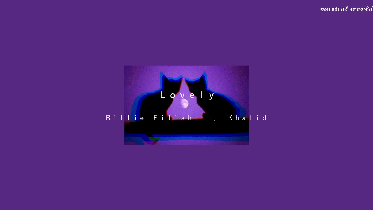 Lovely // Billie Eilish ft Khalid (Slowed down & 8D audio)