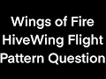 HiveWing Flight Pattern Question Context in the Description