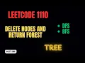 1110 Delete Nodes And Return Forest Tree DFS BFS Binary Tree Queue Set