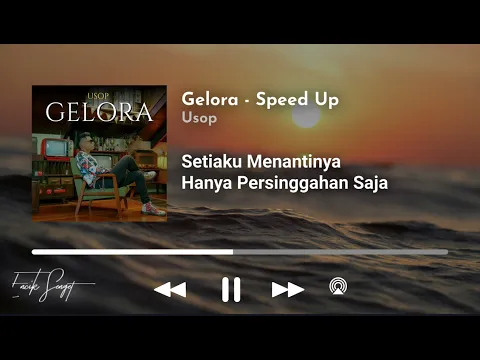 Download MP3 Gelora (Speed Up) By Usop