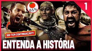 Saga 300 | História, Curiosidades e Gritaria